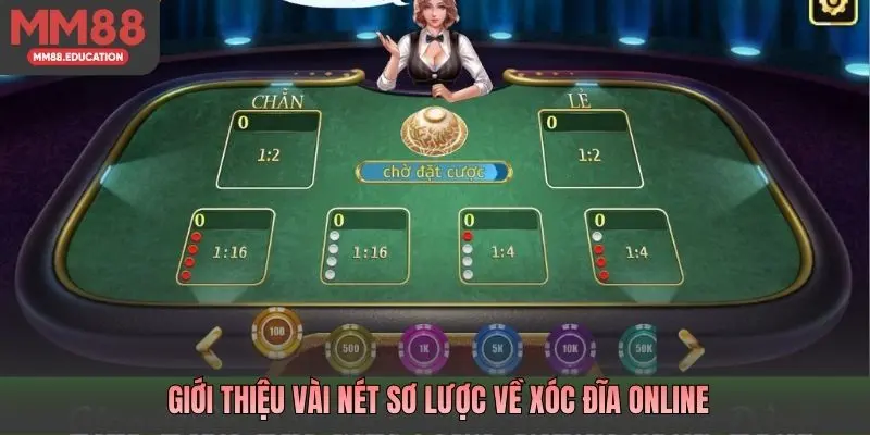 Giới thiệu vài nét sơ lược về xóc đĩa online