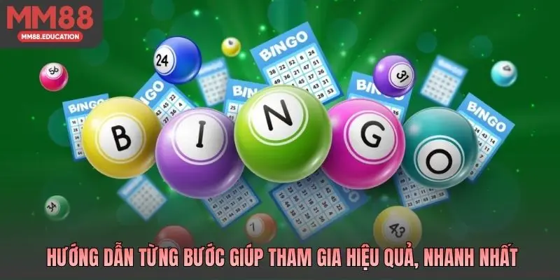 Hướng dẫn từng bước giúp tham gia hiệu quả, nhanh nhất
