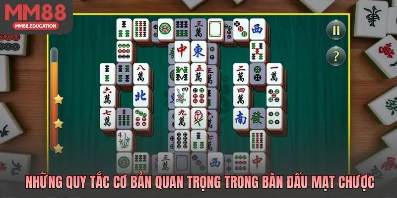 Những quy tắc cơ bản quan trọng trong bàn đấu mạt chược