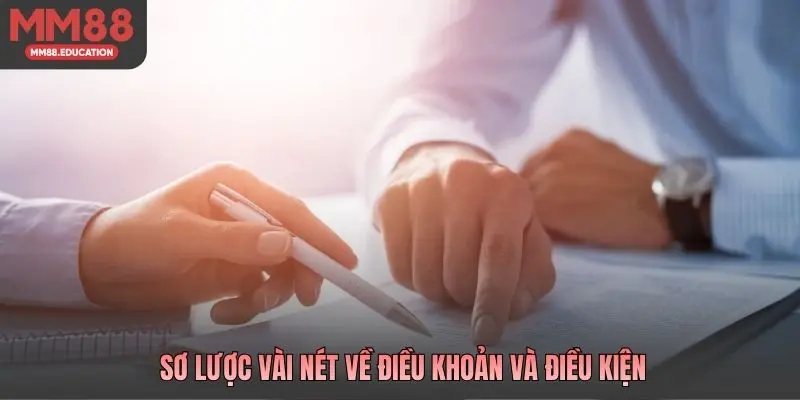 Sơ lược vài nét về điều khoản và điều kiện