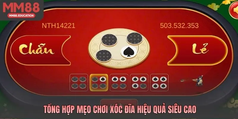 Tổng hợp mẹo chơi xóc đĩa hiệu quả siêu cao